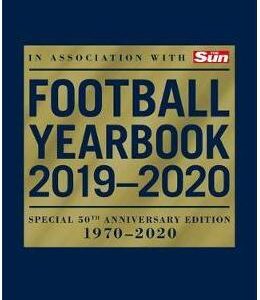 The Football Yearbook 2019-2020 in association with The Sun - Special 50th Anniversary Edition