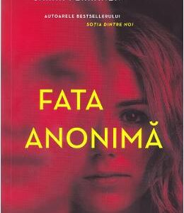 Fata anonima - Greer Hendricks, Sarah Pekkanen