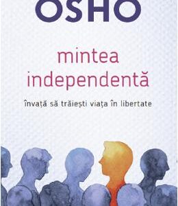 Mintea independenta - Osho