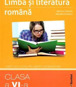 Limba romana - Clasa 6 - Caiet pe unitati de invatare - Mariana Cheroiu, Nicoleta Kuttesch