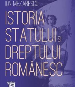 Istoria statului si dreptului romanesc - Ion Mezarescu