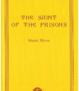 The Saint of the Prisons - Monk Moise