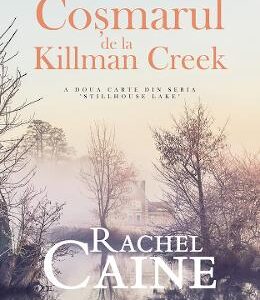 Cosmarul de la Killman Creek - Rachel Caine