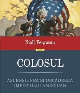 Colosul - Niall Ferguson