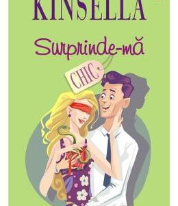 Surprinde-ma - Sophie Kinsella