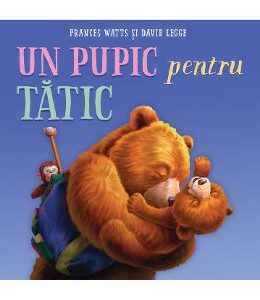 Un pupic pentru tatic - Frances Watts