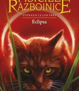 Pisicile Razboinice Vol.16: Eclipsa - Erin Hunter