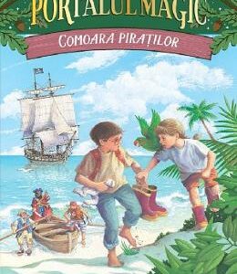 Portalul magic 4: Comoara piratilor - Mary Pope Osborne