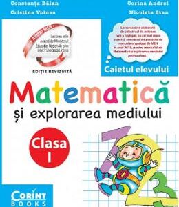 Matematica si explorarea mediului - Clasa 1 - Caiet - Constanta Balan