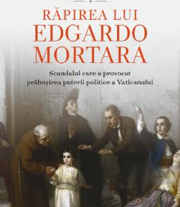 Rapirea lui Edgardo Mortara - David I. Kertzer