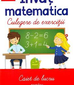 Invat matematica. Culegere de exercitii. Caiet de lucru - Clasa pregatitoare - Luminita Albu