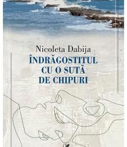 Indragostitul cu o suta de chipuri - Nicoleta Dabija