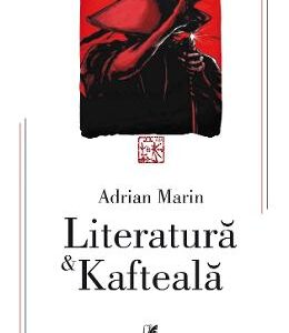 Literatura si Kafteala - Adrian Marin