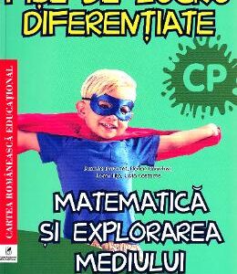 Matematica si explorarea mediului - Clasa pregatitoare - Fise de lucru diferentiate - Daniela Berechet, Florian Berechet