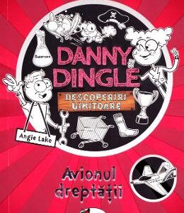 Danny dingle. Avionul dreptatii - Angie Lake