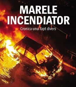 Marele incendiator - Stelian Tanase