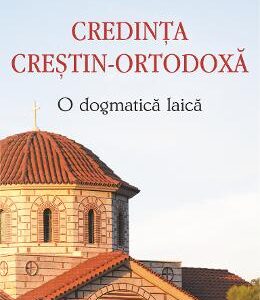 Credinta crestin-ortodoxa, o dogma laica - Athanasios S. Frangopoulos