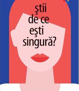 Stii de ce esti singura? - Laura Lane, Angela Spera