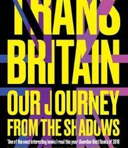 Trans Britain: Our Journey from the Shadows - Ms Christine Burns