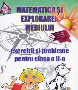 Matematica si explorarea mediului - Clasa 2 - Exercitii si probleme - Gheorghe Adalbert Schneider