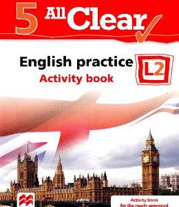 All Clear. English Practice L2. Activity book. Lectia de engleza - Clasa 5 - Fiona Mauchline