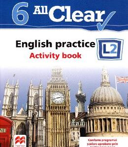 All Clear. English Practice L2. Activity book. Lectia de engleza - Clasa 6 - Fiona Mauchline