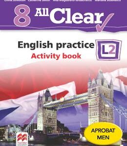 All Clear. English Practice L2. Activity book. Lectia de engleza - Clasa 8 - Olivia Johnston