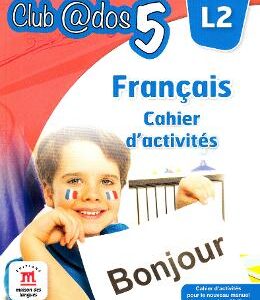 Club Dos. Francais L2. Cahier d'activites. Lectia de franceza - Clasa 5 - Raisa Elena Vlad, Mariana Visan