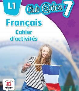 Club Dos. Francais L1. Cahier d'activites. Lectia de franceza - Clasa 7 - Raisa Elena Vlad, Dorin Gulie