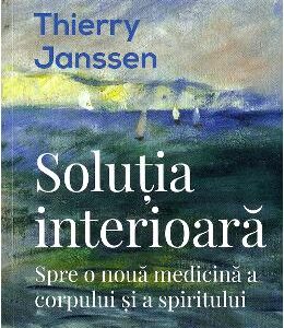 Solutia interioara - Thierry Janssen