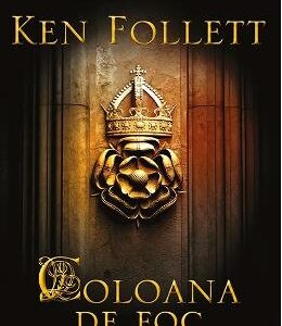 Coloana de foc - Ken Follett