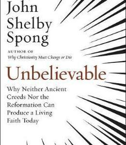 Unbelievable - John Shelby Spong