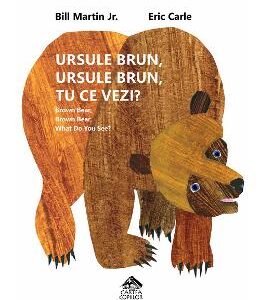 Ursule brun, ursule brun, tu ce vezi? - Bill Martin, Eric Carle