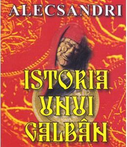 Istoria unui galban - Vasile Alecsandri