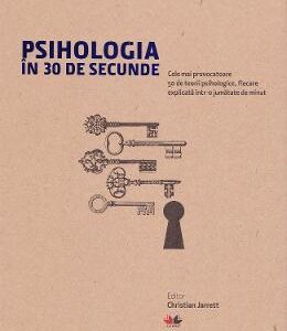 Psihologie in 30 de secunde - Voughan Bell, Moheb Costandi, Christian Jarrett