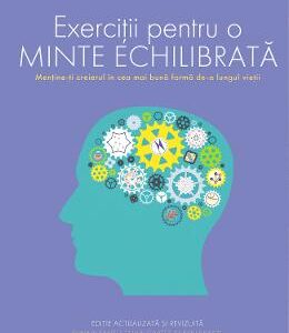 Exercitii pentru o minte echilibrata - Ginny Smith, Philip Carter, Ken Russel