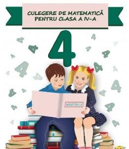 Culegere de matematica - Clasa 4 - Nicoleta Holban