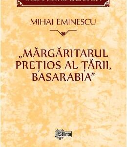 Margaritarul pretios al tarii, Basarabia - Mihai Eminescu