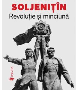 Revolutie si minciuna - Alexandr Soljenitin