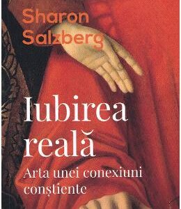 Iubirea reala - Sharon Salzberg