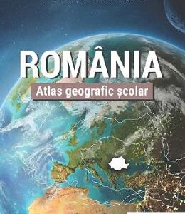 Romania. Atlas geografic scolar - Ana-Maria Marin, Ionut Savulescu