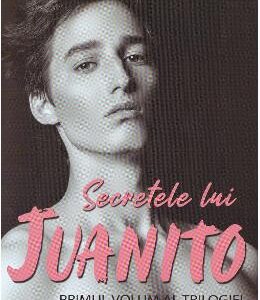 Secretele lui Juanito Vol.1 - Mircea I. Batranu