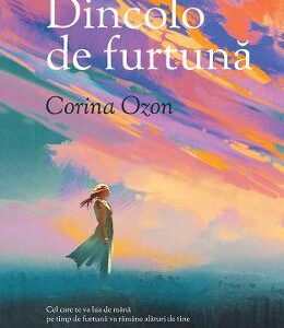 Dincolo de furtuna - Corina Ozon