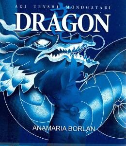 Dragon. Seria Aripile Albastre. Vol.1 - Anamaria Borlan