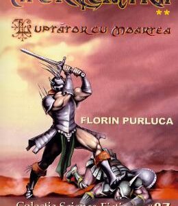 Luptator cu Moartea. Seria Mercenarii. Vol.2 - Florin Purluca