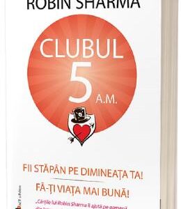 Clubul 5 A.M. - Robin Sharma