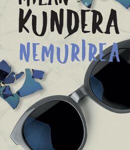 Nemurirea - Milan Kundera