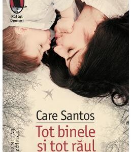 Tot binele si tot raul - Care Santos