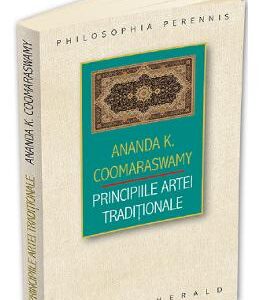 Principiile artei traditionale - Ananda K. Coomaraswamy