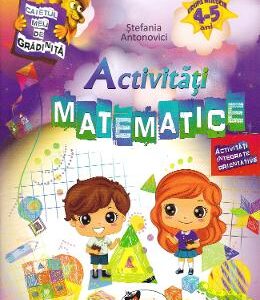 Activitati Matematice 4-5 ani - Stefania Antonovici